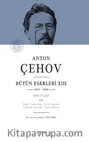 Anton Çehov Bütün Eserleri XIII (1895-1902) (Ciltli)