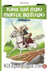 Tüfek İcat Oldu Mertlik Bozuldu & Köroğlu
