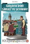 Galata’dan Sirkeci’ye Seyahat