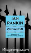 Çıkış Müziği / Bir Dedektif John Rebus Polisiyesi 17
