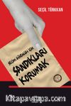 Seçim Güvenliği İçin Sandıkları Korumak & Müşahitler Anlatıyor