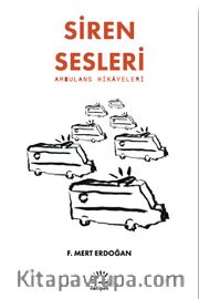 Siren Sesleri <br /> Ambulans Hikayeleri