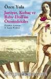 Jartiyer, Kırbaç ve Baby-Doll'ün Ötesindekiler