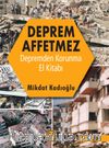 Deprem Affetmez & Depremden Korunma El Kitabı