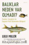 Balıklar Neden Var Olmadı? 