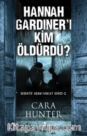Hannah Gardiner’i Kim Öldürdü?