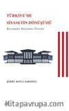 Türkiye’de Siyasetin Dönüşümü & Kavramlar Kuramlar Teoriler