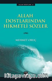 Allah Dostlarından Hikmetli Sözler