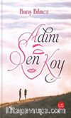 Adını Sen Koy