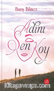 Adını Sen Koy