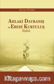 Ahlaki Davranış ve Ebedi Kurtuluş İlişkisi