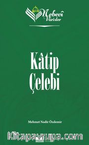 Nebevi Varisler 79 / Katip Çelebi