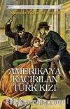 Amerika’ya Kaçırılan Türk Kızı