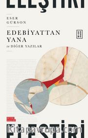 Edebiyattan Yana ve Diğer Yazılar
