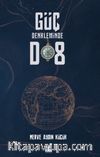 Güç Denkleminde D8