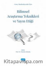 Genç Akademisyenler İçin Bilimsel Araştırma Teknikleri ve Yayın Etiği