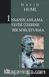 İnsanın Anlama Yetisi Üzerine Bir Soruşturma