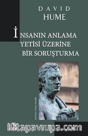 İnsanın Anlama Yetisi Üzerine Bir Soruşturma