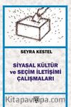 Siyasal Kültür ve Seçim İletişimi Çalışmaları