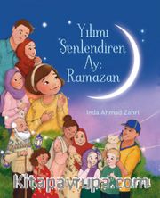 Yılımı Şenlendiren Ay : Ramazan 