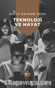 Teknoloji ve Hayat