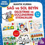 Okul Öncesi Mantık Kurma / Sağ-Sol Beyin Geliştirme ve Güçlendirme Etkinlikleri (3-6 Yaş)