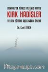 Osmanlı’da Türkçe Yazılmış Matbu Kırk Hadisler ve Din Eğitimi Açısından Önemi