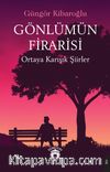 Gönlümün Firarisi & Ortaya Karışık Şiirler