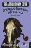 Sherlock Holmes’in Maceraları / Gümüş Alev 