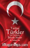 Tarihte Türkler İçin Söylenen Büyük Sözler