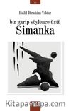 Bir Garip Söylence Üstü Simanka