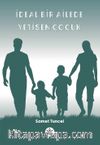 İdeal Bir Ailede Yetişen Çocuk