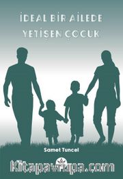 İdeal Bir Ailede Yetişen Çocuk