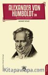 Alexander von Humboldt’un Hayatı ve Eserleri