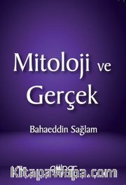 Mitoloji ve Gerçek