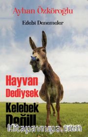 Hayvan Dediysek Kelebek Değil!
