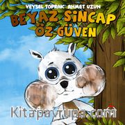 Beyaz Sincap / Öz Güven