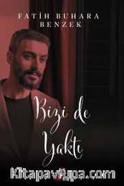 Bizi de Yaktı