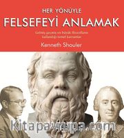 Her Yönüyle Felsefeyi Anlamak