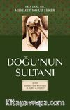 Doğu’nun Sultani- Şeyh Ahmet İbn Mustafa El-Alavi Eş-Şazeli