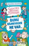 Bunu Bilmeyecek Ne Var