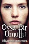 Oysa Bir Umuttu
