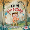 En İyi Kim Duyar