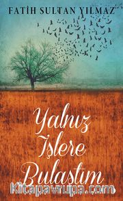 Yalnız İşlere Bulaştım