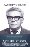 Arif Nihat Asya - Taşrada Büyüyen Şair