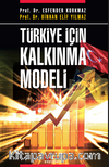 Türkiye İçin Kalkınma Modeli