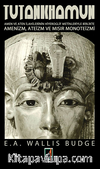 Tutankhamun / Amen Ve Aten İlahilerinin Hiyeroglif Metinleriyle Birlikte Amenizm, Ateizm Ve Mısır Monoteizmi