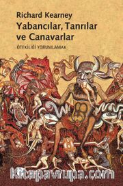 Yabancılar, Tanrılar ve Canavarlar <br /> Ötekiliği Yorumlamak