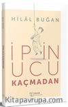 İpin Ucu Kaçmadan