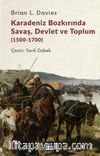 Karadeniz Bozkırında Savaş, Devlet ve Toplum (1500-1700) 